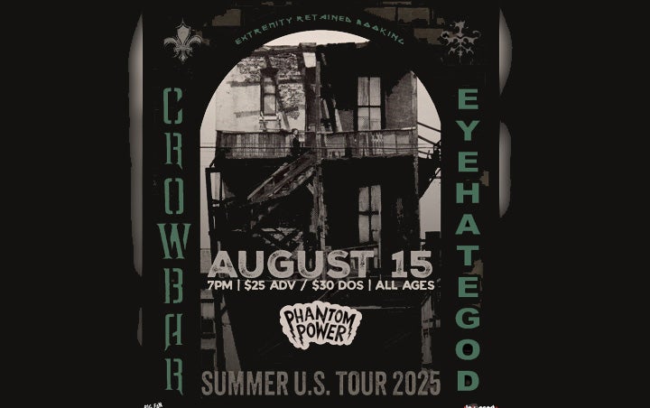 More Info for CROWBAR & EYEHATEGOD