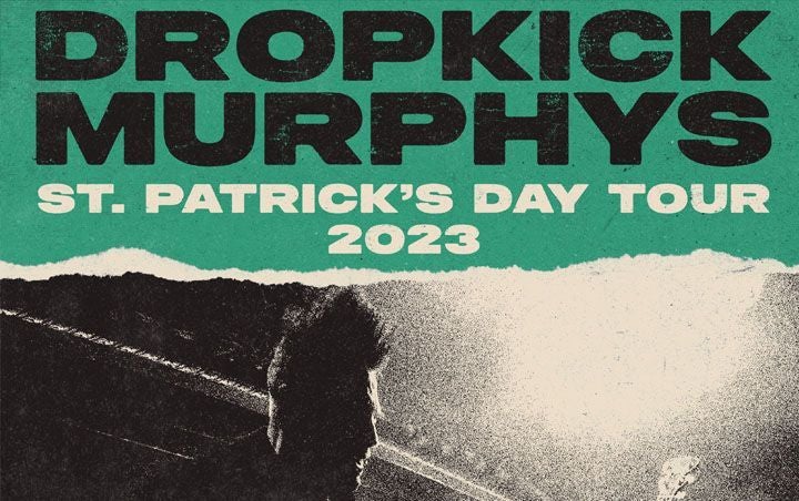 More Info for Dropkick Murphys St. Patrick’s Day 2023 Tour 