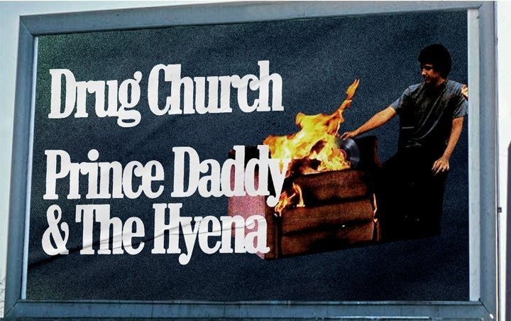More Info for DRUG CHURCH / PRINCE DADDY & THE HYENA