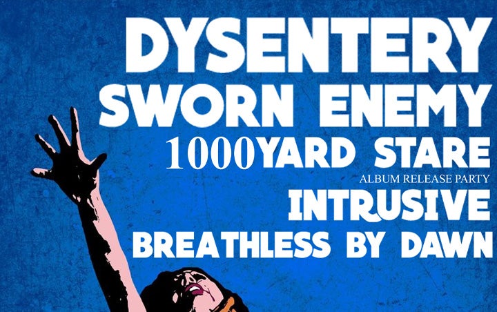 More Info for DYSENTERY & SWORN ENEMY