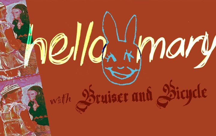 More Info for HELLO MARY **CANCELLED**