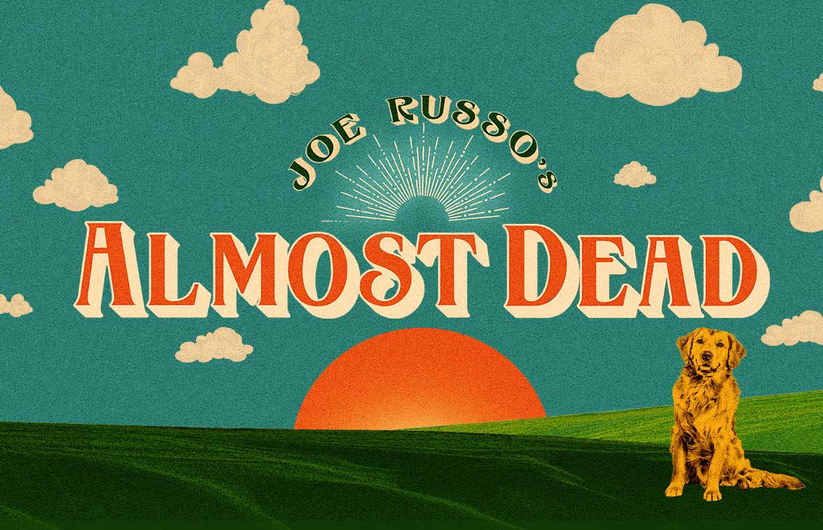 JOE RUSSO'S ALMOST DEAD