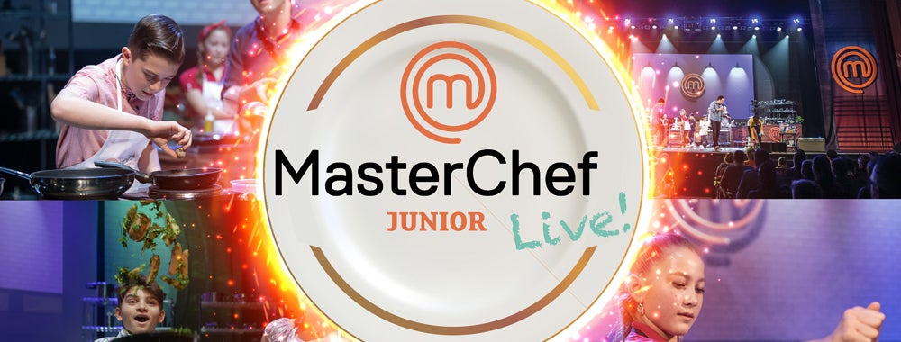 MASTERCHEF JUNIOR LIVE!  