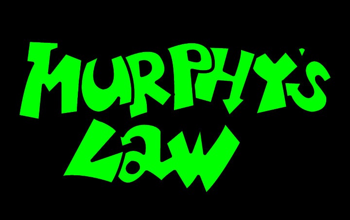 More Info for MURPHY'S LAW