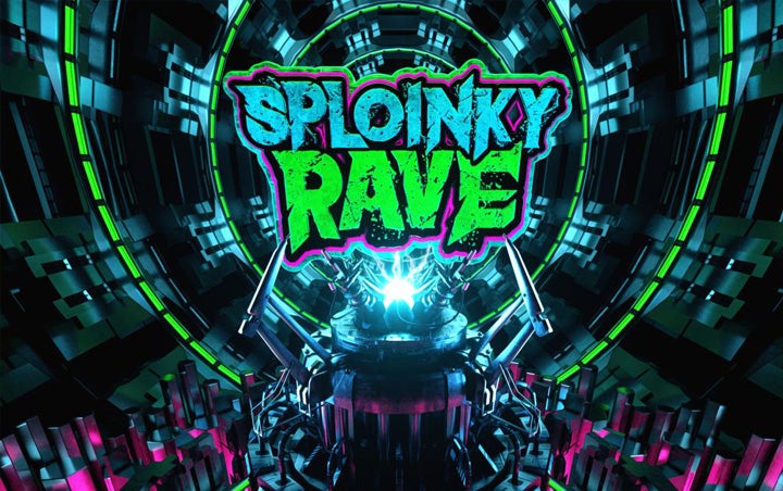More Info for SPLOINKY RAVE
