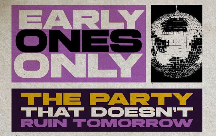 More Info for EARLY ONES ONLY