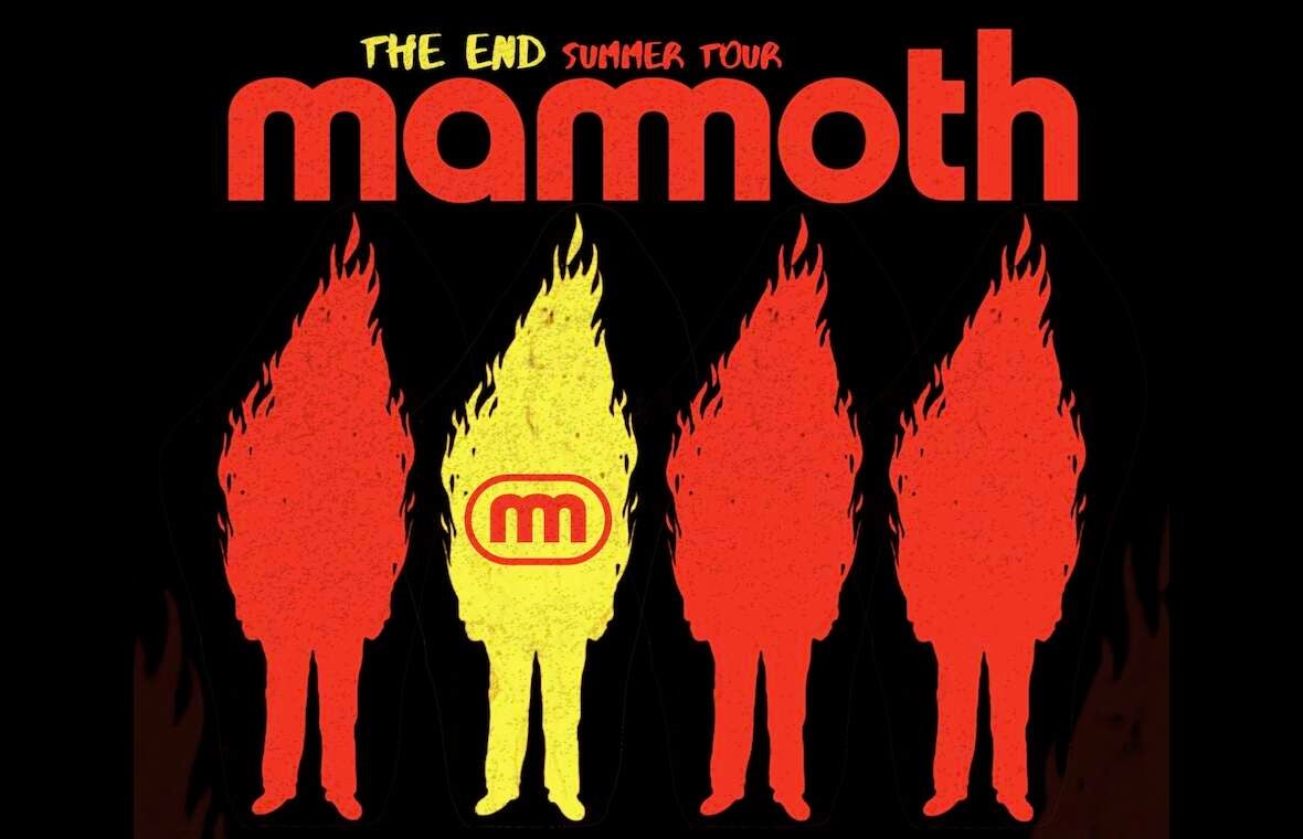 MAMMOTH - THE END TOUR