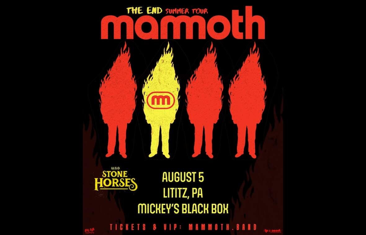 MAMMOTH - THE END TOUR - SOLD OUT