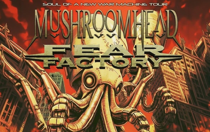 More Info for MUSHROOMHEAD & FEAR FACTORY